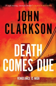 Paperback Death Comes Due: A James Beck Crime Thriller, Book 3 Book