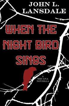 Paperback When the Night Bird Sings: A Mecana Novella Book