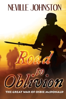 Paperback Road to Oblivion: THE GREAT WAR OF OSBIE McDONALD Book