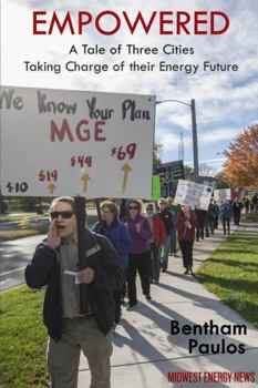 Paperback Empowered: A Tale of Three Cities Taking Charge of their Energy Future Book