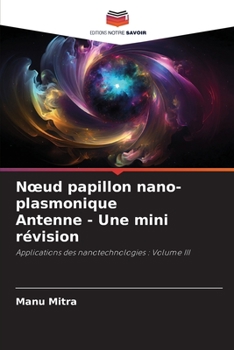 Paperback Noeud papillon nano-plasmonique Antenne - Une mini révision [French] Book