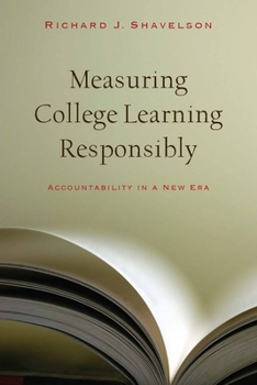 Paperback Measuring College Learning Responsibly: Accountability in a New Era Book