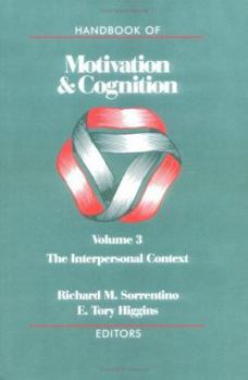 Hardcover Handbook of Motivation and Cognition, Volume 3: Interpersonal Context, The Book