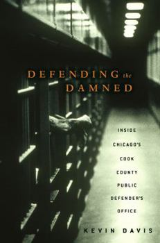 Hardcover Defending the Damned: Inside Chicago's Cook County Public Defender's Office Book