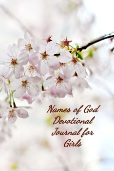 Names of God Devotional Journal for Girls: A 13-Week Prayer and Reflection Devotional Bible Study Notebook, Vol. I