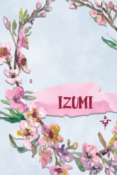IZUMI: Personalized Journal with Her Japanese Name (Janaru/Nikki)