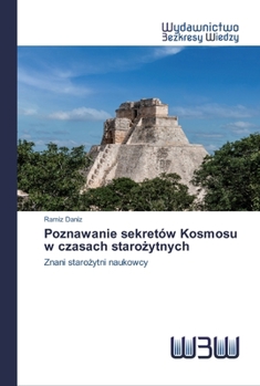 Paperback Poznawanie sekretów Kosmosu w czasach staro&#380;ytnych [Polish] Book