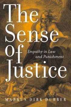 Hardcover The Sense of Justice: Empathy in Law and Punishment Book