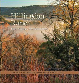 Hardcover Hillingdon Ranch: Four Seasons, Six Generations Book