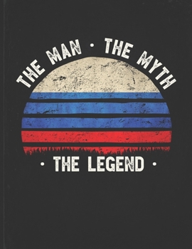 The Man The Myth The Legend: Russia Flag Sunset Personalized Gift Idea for Russian Coworker Friend or Boss 2020 Calendar Daily Weekly Monthly Planner Organizer