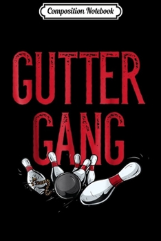 Paperback Composition Notebook: Gutter Gang Matching Bowling Team s Men Women ns Journal/Notebook Blank Lined Ruled 6x9 100 Pages Book