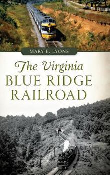 The Virginia Blue Ridge Railroad - Book  of the Transportation