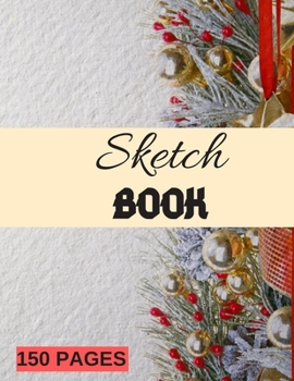 Sketch Book : Writing, Painting, Sketching or Doodling, 150 Pages, 8.5x11 With Blank Pages, Drawing Notebook Art cover Volume 12: Blank scetch book ... for Journal, Doodling, Sketching and Notes