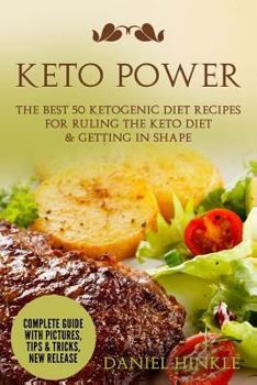 Paperback Keto Power: The Best 51 Ketogenic Diet Recipes For Ruling The Keto Diet & Getting in Shape Book