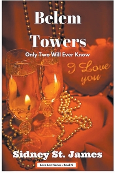 Belem Towers - Only Two Will Ever Know (Love Lost Series)