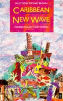 Paperback Caribbean New Wave: Contemporary Short Stories Book
