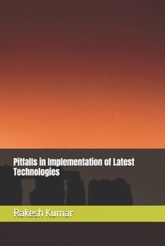 Pitfalls in Implementation of Latest Technologies