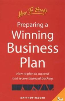 Paperback Preparing a Winning Business Plan: How to Plan to Succeed and Secure Financial Backing Book