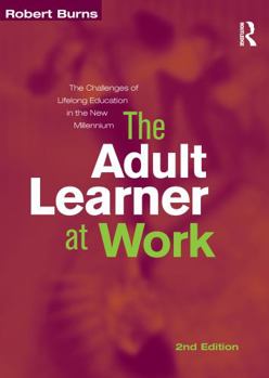 Paperback Adult Learner at Work: The Challenges of Lifelong Education in the New Millenium Book