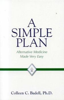 Paperback A Simple Plan: Alternative Medicine Made Very Easy Book