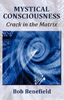 Paperback Mystical Consciousness: Crack in the Matrix Book