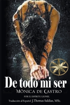 Paperback De todo mi ser [Spanish] Book