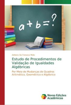 Paperback Estudo de Procedimentos de Validação de Igualdades Algébricas [Portuguese] Book