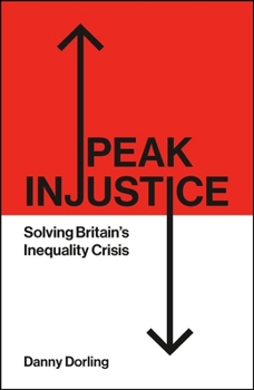 Paperback Peak Injustice: Solving Britain's Inequality Crisis Book
