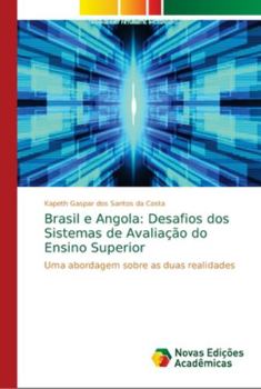 Paperback Brasil e Angola: Desafios dos Sistemas de Avaliação do Ensino Superior [Portuguese] Book