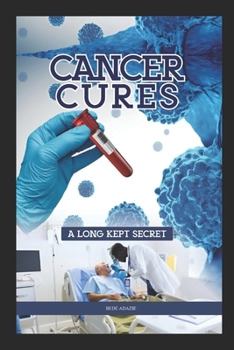 Paperback Cancer Cures,: A Long kept Secret Book
