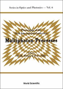 Hardcover Multiphoton Processes - Proceedings of the Sixth International Conference Book
