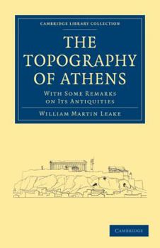 Paperback The Topography of Athens: With Some Remarks on Its Antiquities Book