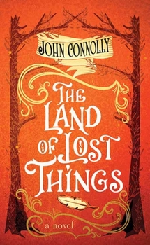 The Land of Lost Things: The Book of Lost Things