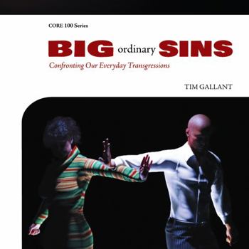 Paperback Big Ordinary Sins: Confronting Our Everyday Transgressions Book