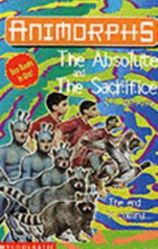 Paperback The Absolute: AND The Sacrifice (Animorphs S.) Book