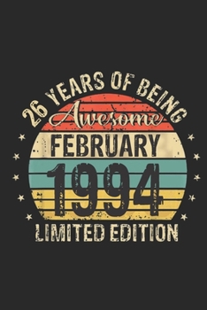 Born February 1994 Limited Edition Bday Gifts: 26 th birthday Journqal Gift for 26 Year Old Party. Blank lined Journqal for your retro friend. 6x9 inches, 110 pages.