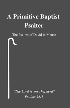 Paperback A Primitive Baptist Psalter Book