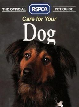 Paperback Care for Your Dog (Official RSPCA Pet Guides) Book