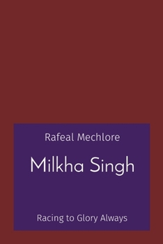 Paperback Milkha Singh: Racing to Glory Always Book