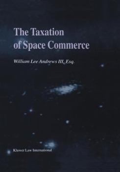 Hardcover The Taxation of Space Commerce Book