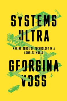 Hardcover Systems Ultra: Making Sense of Technology in a Complex World Book