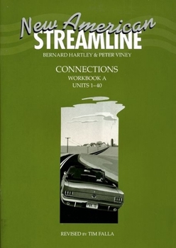 Paperback New American Streamline Connections - Intermediate: Connections Workbook a (Units 1-40): A Book