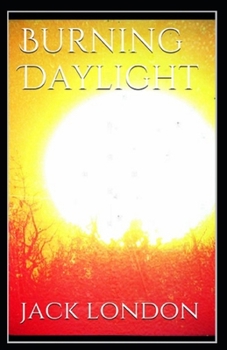 Paperback Burning Daylight Illustrated Book