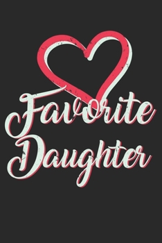 Favorite Daughter Heart Distressed Vintage Faded Design: College Ruled Favorite Daughter Heart Distressed Vintage Faded Design  / Journal Gift - Large ( 6 x 9 inches ) - 120 Pages || Softcover