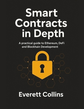 Paperback Smart Contract in Depth: A Practical guide to Ethereum, DeFi and Blockchain Development Book