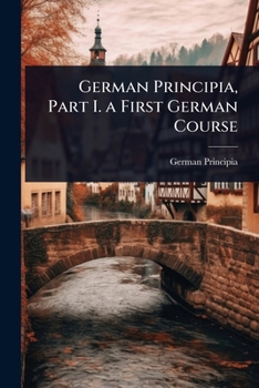 Paperback German Principia, Part I. a First German Course Book