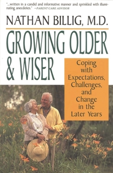 Paperback Growing Older & Wiser: Coping With Expectations, Challenges, and Change in the Later Years Book