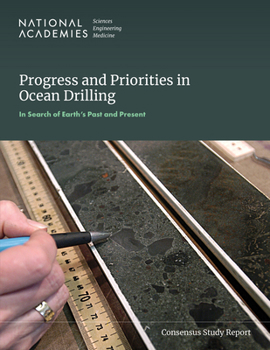 Paperback Progress and Priorities in Ocean Drilling: In Search of Earth's Past and Future Book