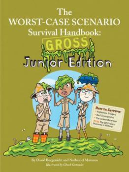 Paperback The Worst-Case Scenario Survival Handbook: Gross Junior Edition Book