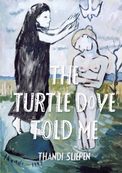 Paperback The Turtle Dove Told Me Book